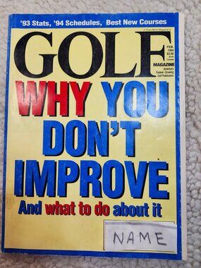 Golf Magazine Feb 1994 Vol 37 No 2 WHY YOU DON'T IMPROVE Back Issue Golf Tips